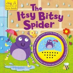 The Itsy Bitsy Spider (A Big Button For Little Hands Sound Book) Board 2 - 4 Years Book