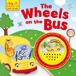 The Wheels On The Bus (A Big Button For Little Hands Sound Book) Board Book