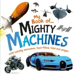 My Book Of Mighty Machines Board Book For Kids 3 - 6 Years