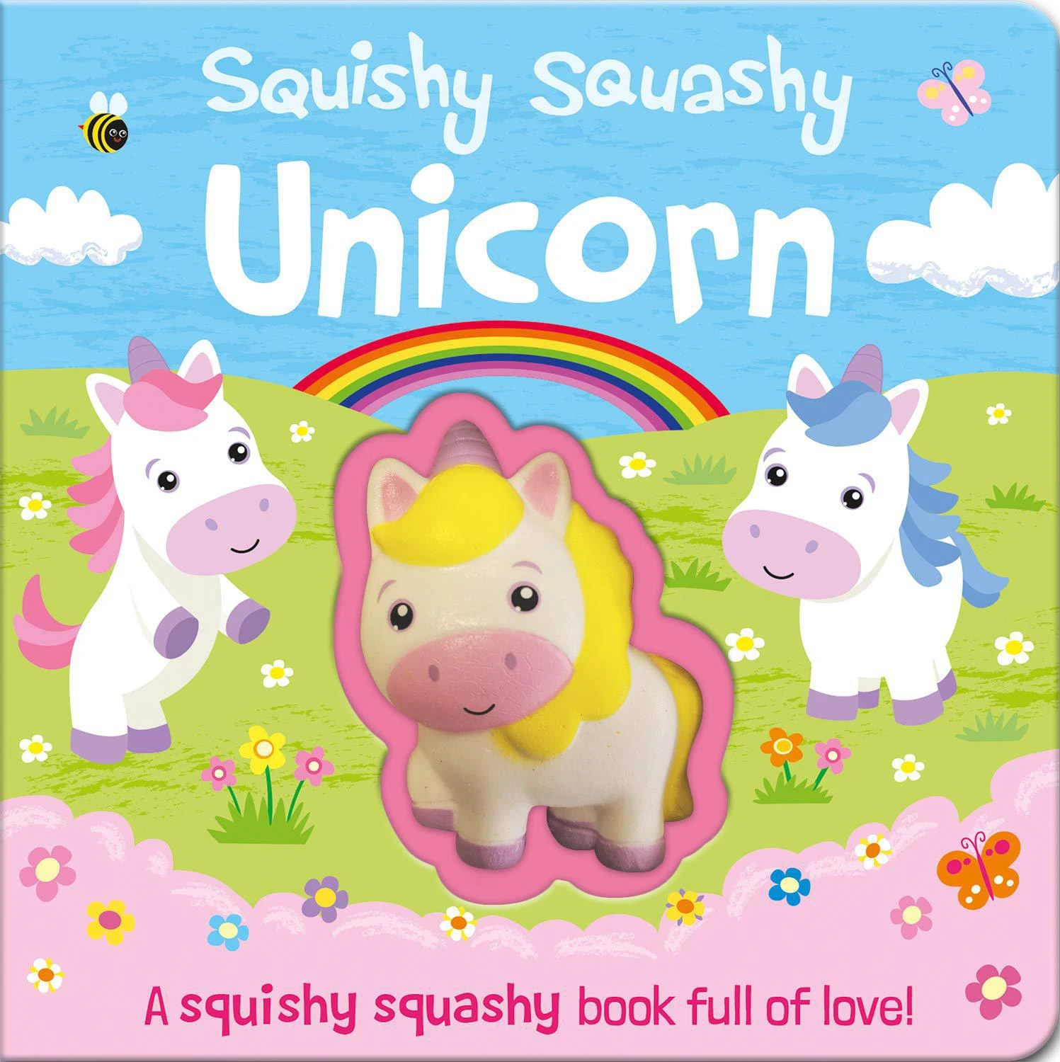 Squishy Squashy Unicorn (Squishy Squashy Books) Board Book 1 Squishy Squashy Unicorn (Squishy Squashy Books) Board Book